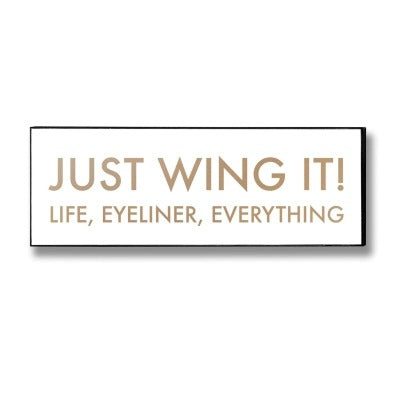 Just Wing It Plaque