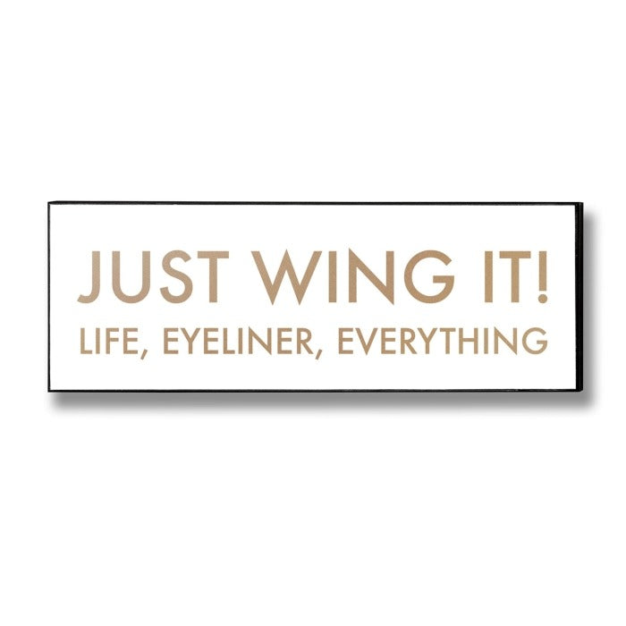 Just Wing It Plaque