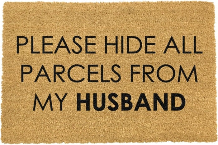 Please Hide All Parcels From My Husband Doormat 60x40cm